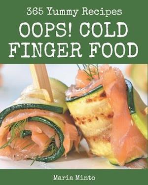 Oops! 365 Yummy Cold Finger Food Recipes