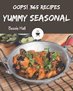 Oops! 365 Yummy Seasonal Recipes