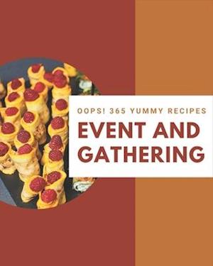 Oops! 365 Yummy Event and Gathering Recipes