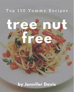 Top 150 Yummy Tree Nut Free Recipes