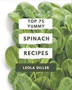 Top 75 Yummy Spinach Recipes