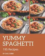 195 Yummy Spaghetti Recipes