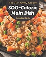 Top 200 Yummy 300-Calorie Main Dish Recipes