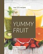 Top 111 Yummy Fruit Recipes