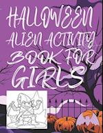 Halloween Alien Activity Book for Girls