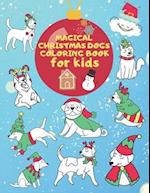 Magical Christmas Dogs Coloring Book for Kids