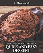 Top 250 Yummy Quick and Easy Dessert Recipes