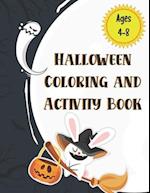 Halloween Coloring and Activity Book Ages 4-8 : A Scary Fun Activity & Coloring Halloween Book for Kids 