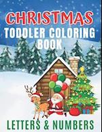 Christmas Toddler Coloring Book - Letters & Numbers