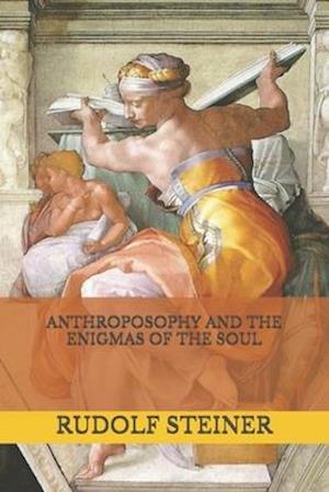 Anthroposophy and the Enigmas of the Soul