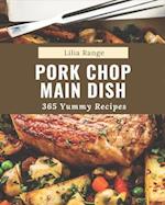 365 Yummy Pork Chop Main Dish Recipes
