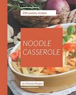 250 Yummy Noodle Casserole Recipes
