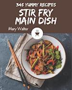 345 Yummy Stir Fry Main Dish Recipes