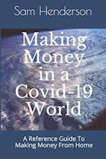 Making Money in a Covid-19 World