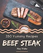 350 Yummy Beef Steak Recipes