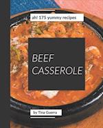 Ah! 175 Yummy Beef Casserole Recipes