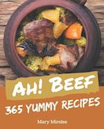 Ah! 365 Yummy Beef Recipes