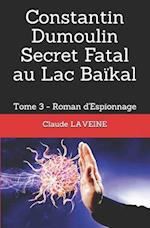 Constantin Dumoulin Secret Fatal au Lac Baïkal