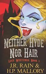 Neither Hyde Nor Hair: A Paranormal Mystery 