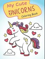 My Cute Unicorns Coloring Book