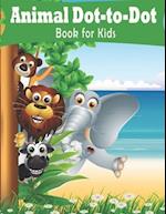 Animal Dot-to-Dot Book for Kids: Ultimate Activity Connect the Dots Puzzles Book 