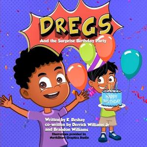 DREGS and the Surprise Birthday Party