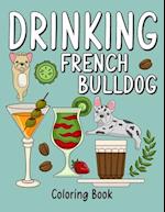 Drinking French Bulldog Coloring Book