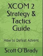 XCOM 2 Strategy & Tactics Guide