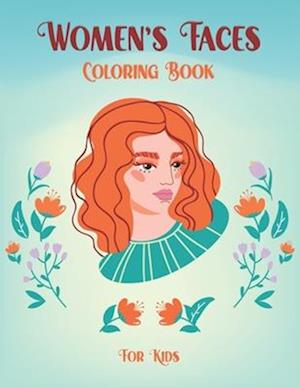 Women's Faces Coloring Book for Kids