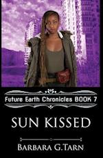 Sun Kissed (Future Earth Chronicles Book 7)