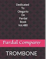 Dedicated To Olegario De Pardal Book Vol. 480: TROMBONE 