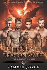 Elesian Dragon Mates: Dragon Shifter Reverse Harem Complete Series 