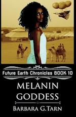 Melanin Goddess (Future Earth Chronicles Book 10)