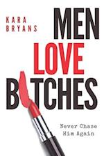 Men Love B*tches