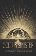 Oculus Sinister: An Anthology of Ocular Horror 