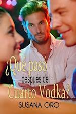 ¿Qué pasó después del cuarto vodka?