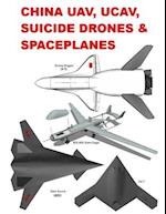 China UAV, UCAV, Suicide Drones & Spaceplanes