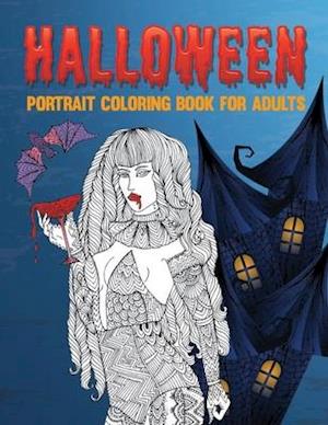 Halloween Portrait Coloring Book For Adults: Coloring Book for Grown-Ups Featuring Beautiful Portrait Halloween Coloring Page, Halloween Coloring Book