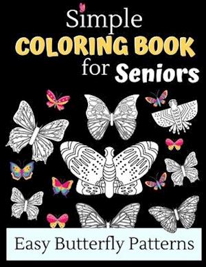 Simple Coloring Books For Seniors - Easy Butterfly Patterns