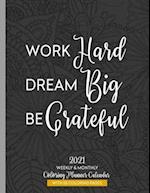 Work Hard Dream Big Be Grateful 2021 Weekly & Monthly Coloring Planner Calendar