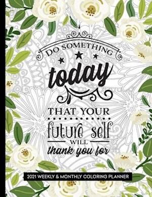 Do Something Today That Your Future Self Will Thank You For