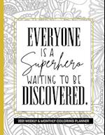 Everyone Is A Superhero Waiting To Be Discovered