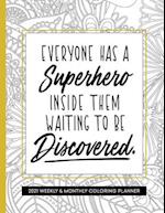 Everyone Has A Superhero Inside Them