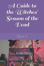 A Guide to the Witches' Season of the Dead