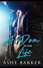 A Dom is for Life