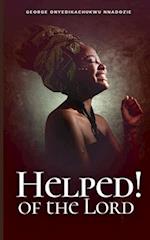 Helped! Of The Lord: Engaging Divine Help 