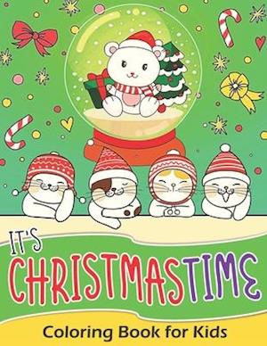 It's Christmastime! Coloring Book for Kids