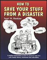 How To Save Your Stuff From A Disaster