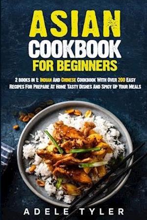 Få Asian Cookbook For Beginners af Adele Tyler som Paperback bog på