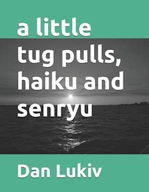 A little tug pulls, haiku and senryu